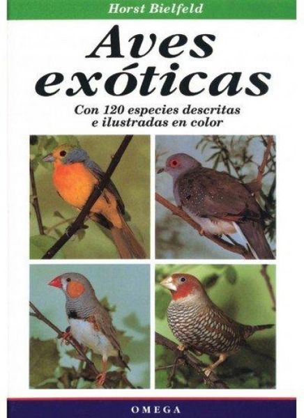 Produktbild: Aves ex&oacute;ticas : con 120 especies descritas e ilustradas en color