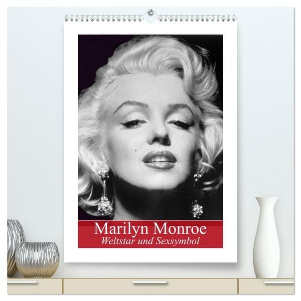 Marilyn Monroe. Weltstar und Sexsymbol (hochwertiger Premium Wandkalender 2026 DIN A2 hoch), Kunstdruck in Hochglanz
