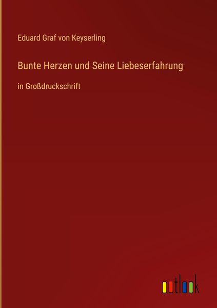 Produktbild: Bunte Herzen und Seine Liebeserfahrung