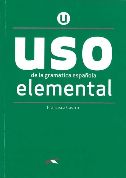 Uso de la gramática española, Taschenbuch von Francisca Castro, Klett Sprachen GmbH, 978-3-12-535853-9