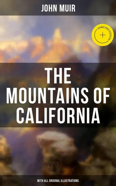 Produktbild: The Mountains of California (With All Original Illustrations)