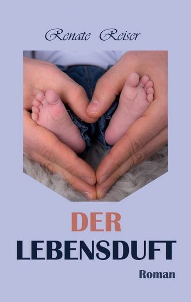 Der Lebensduft, Taschenbuch von Renate Reiser, BoD – Books on Demand, 9783751906128