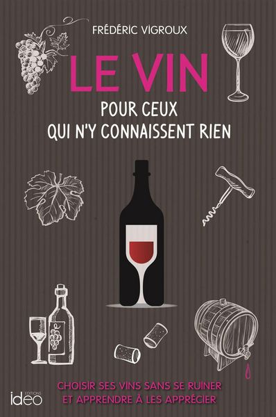 Produktbild: Le vin pour ceux qui n'y connaissent rien