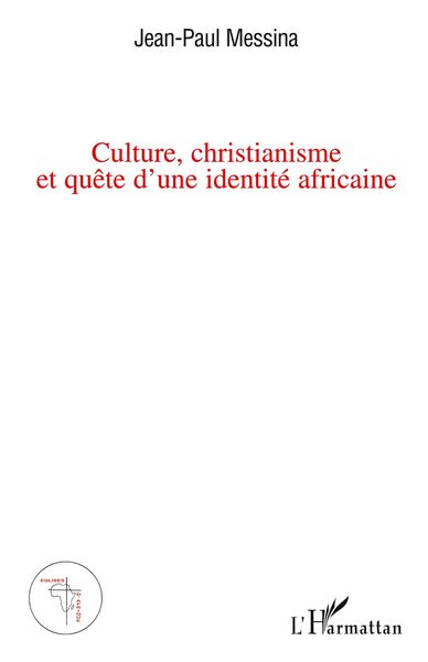 Produktbild: Culture, christianisme et qu&ecirc;te d'une identit&eacute; africaine