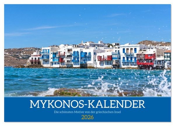 Produktbild: Griechenland - Mykonos Kalender (Wandkalender 2026 DIN A3 quer), CALVENDO Monatskalender