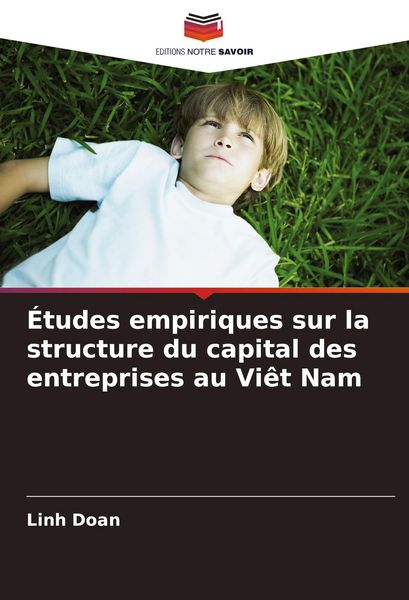 Produktbild: &Eacute;tudes empiriques sur la structure du capital des entreprises au Vi&ecirc;t Nam