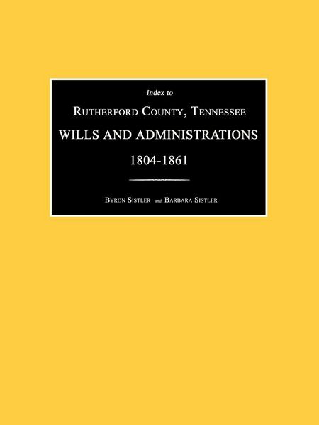 Produktbild: Index to Rutherford County, Tennessee, Wills and Administrations 1804-1861