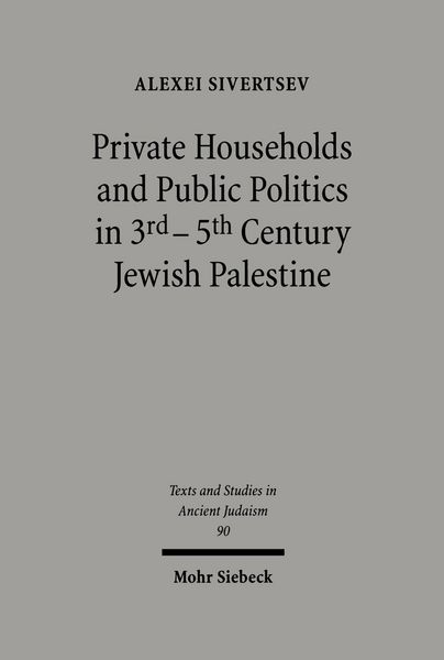 Produktbild: Private Households and Public Politics in 3rd-5th Century Jewish Palestine