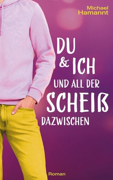 Produktbild: Du & Ich und all der Schei&szlig; dazwischen