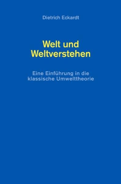 Welt und Weltverstehen, Taschenbuch von Dietrich Eckardt, Epubli, 9783752948202
