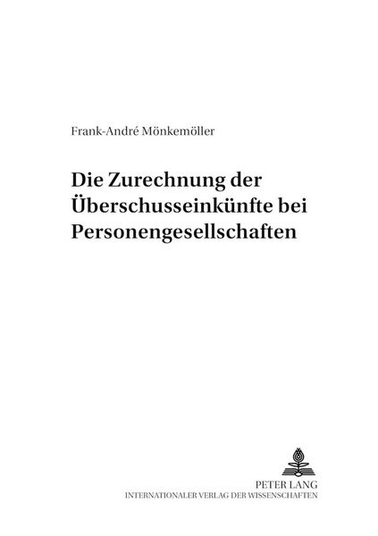 Produktbild: Die Zurechnung der &Uuml;berschusseink&uuml;nfte bei Personengesellschaften