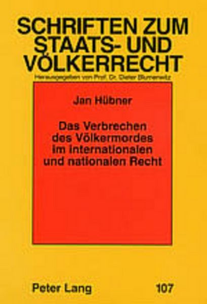 Das Verbrechen des Voelkermordes im internationalen und nationalen Recht, Taschenbuch von Jan Hübner, Peter Lang GmbH, Internationaler Verlag der