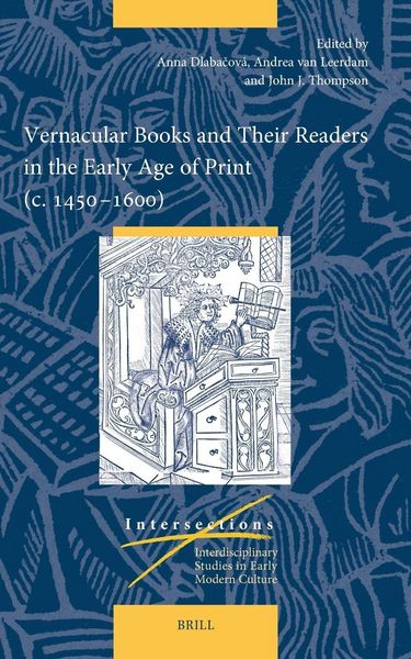 Produktbild: Vernacular Books and Their Readers in the Early Age of Print (C. 1450-1600)