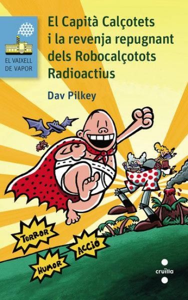 Produktbild: El Capit&agrave; Cal&ccedil;otets i la revenja repugnant dels robocal&ccedil;otots radioactius