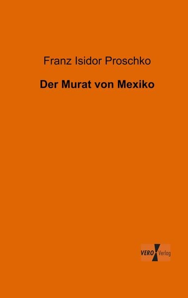 Produktbild: Der Murat von Mexiko
