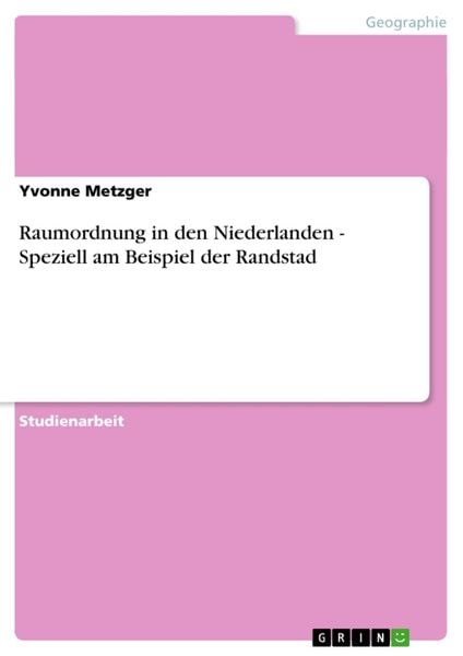 Produktbild: Raumordnung in den Niederlanden - Speziell am Beispiel der Randstad