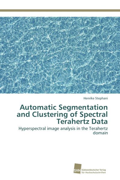Produktbild: Automatic Segmentation and Clustering of Spectral Terahertz Data