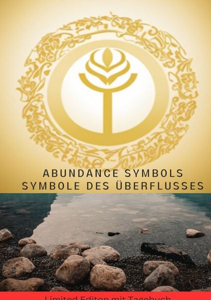 Produktbild: Abundance Symbols Symbole des &Uuml;berflusses Die unglaublichsten Energieheilsymbole und Techniken zur Steigerung des &Uuml;berflusses in deinem Leben -Limited Editon mit Tagebuch