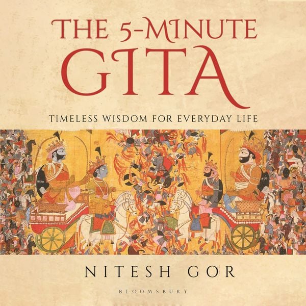 The 5-minute Gita - Nitesh Gor, Audio, 9789369524020