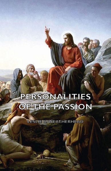 Produktbild: Personalities of the Passion - A Devotional Study of some of the Characters who Played a Part in a Drama of Christ's Passion and Resurrection