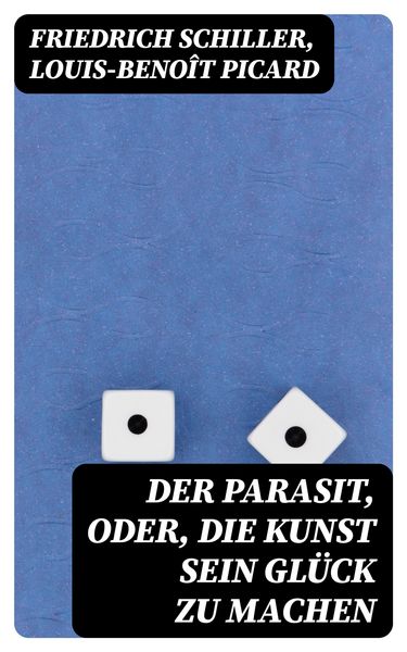 Produktbild: Der Parasit, oder, die Kunst sein Gl&uuml;ck zu machen
