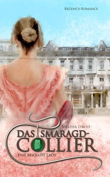 Produktbild: Eine resolute Lady (Das Smaragd-Collier 2)