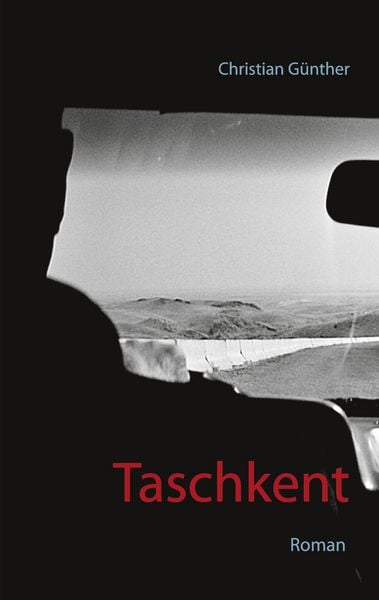 Taschkent, Taschenbuch von Christian Günther, BoD – Books on Demand, 9783752622997