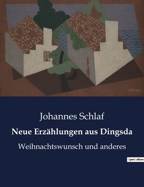 Neue Erzählungen aus Dingsda, Taschenbuch von Johannes Schlaf, BoD - Books on Demand, 9791041908752