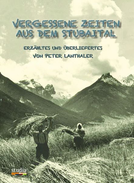 Produktbild: Vergessene Zeiten aus dem Stubaital