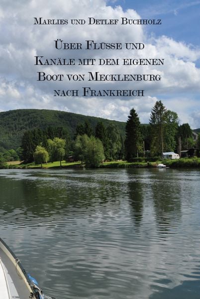 Produktbild: &Uuml;ber Fl&uuml;sse und Kan&auml;le mit dem eigenen Boot von Mecklenburg nach Frankreich