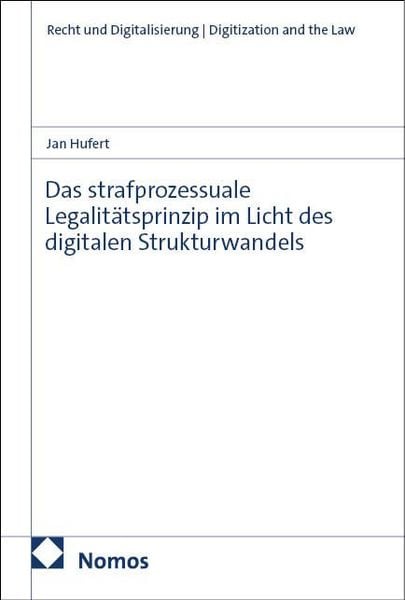 Produktbild: Das strafprozessuale Legalit&auml;tsprinzip im Licht des digitalen Strukturwandels