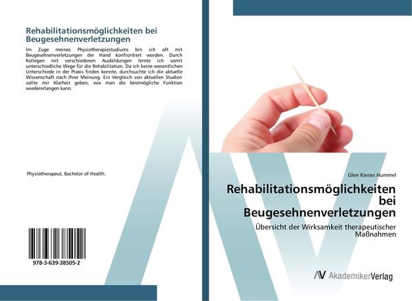 Rehabilitationsmöglichkeiten bei Beugesehnenverletzungen, Taschenbuch von Glen Kieran Hummel, AV Akademikerverlag, 9783639385052