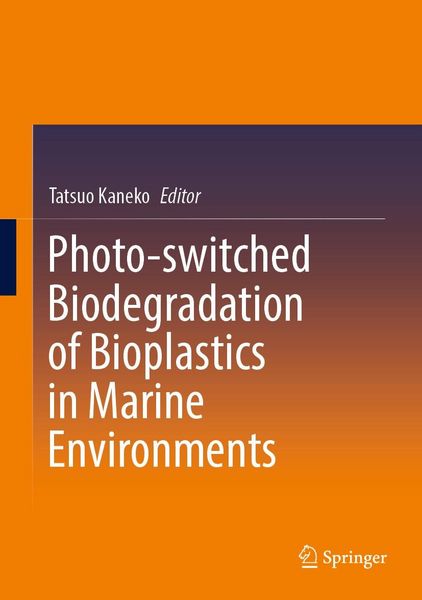 Produktbild: Photo-switched Biodegradation of Bioplastics in Marine Environments