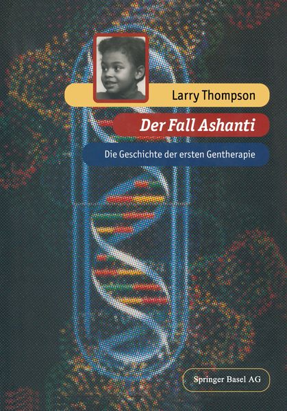 Der Fall Ashanti, Taschenbuch von Larry Thompson, Springer Basel, 9783034860079