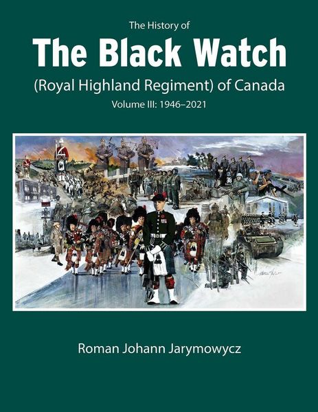 Produktbild: The History of the Black Watch (Royal Highland Regiment) of Canada: Volume 3, 1946-2022