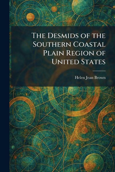 Produktbild: The Desmids of the Southern Coastal Plain Region of United States