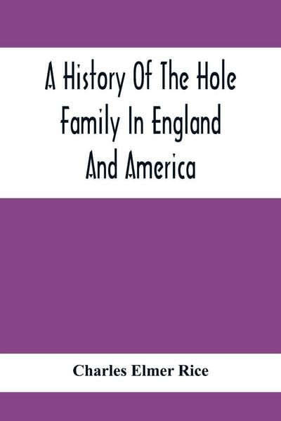 Produktbild: A History Of The Hole Family In England And America