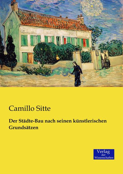 Produktbild: Der St&auml;dte-Bau nach seinen k&uuml;nstlerischen Grunds&auml;tzen