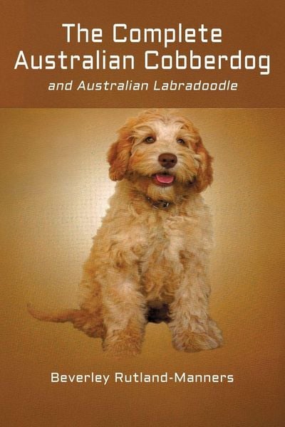 Produktbild: The Complete Australian Cobberdog And Australian Labradoodle