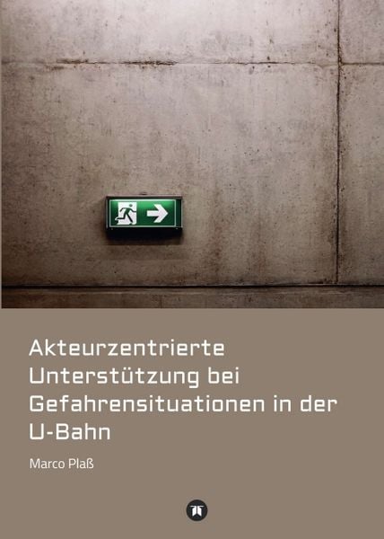 Produktbild: Akteurzentrierte Unterst&uuml;tzung bei Gefahrensituationen in der U-Bahn