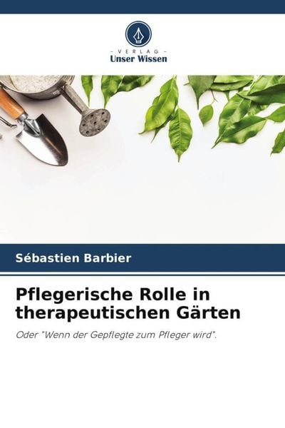 Produktbild: Pflegerische Rolle in therapeutischen G&auml;rten