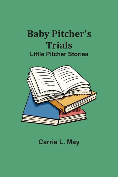 Produktbild: Baby Pitcher'S Trials; Little Pitcher Stories