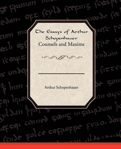 Produktbild: The Essays of Arthur Schopenhauer Counsels and Maxims