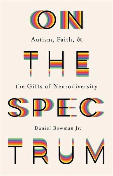 Produktbild: On the Spectrum - Autism, Faith, and the Gifts of Neurodiversity