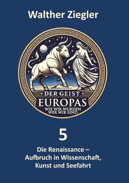 Produktbild: Die Renaissance - Aufbruch in Wissenschaft, Kunst und Seefahrt