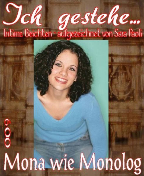 Produktbild: Ich gestehe 009: Mona wie Monolog