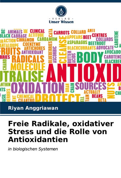 Produktbild: Freie Radikale, oxidativer Stress und die Rolle von Antioxidantien
