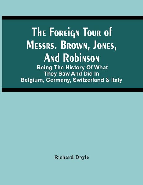 Produktbild: The Foreign Tour Of Messrs. Brown, Jones, And Robinson