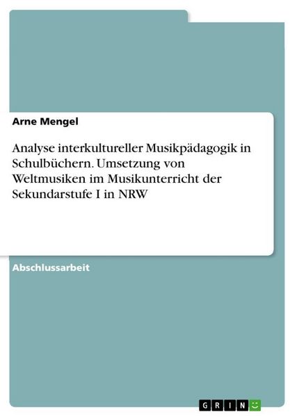 Produktbild: Analyse interkultureller Musikp&auml;dagogik in Schulb&uuml;chern. Umsetzung von Weltmusiken im Musikunterricht der Sekundarstufe I in NRW