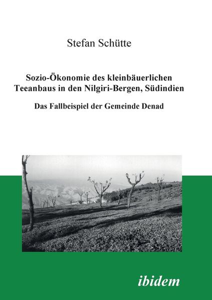Produktbild: Sch&uuml;tte, S: Sozio-&Ouml;konomie des kleinb&auml;uerlichen Teeanbaus in